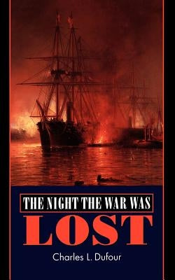 The Night the War Was Lost by Dufour, Charles L.