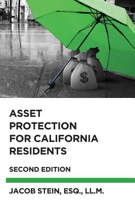 Asset Protection for California Residents by Stein, Jacob