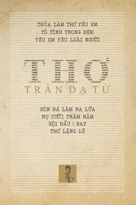 Thơ Trần Dạ Từ: Trần Dạ Từ - Collected Poems by Từ, Trần Dạ