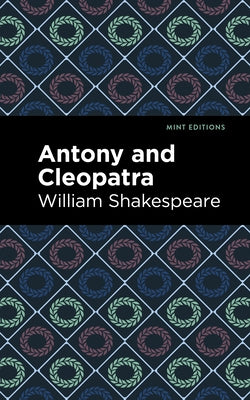 Antony and Cleopatra by Shakespeare, William