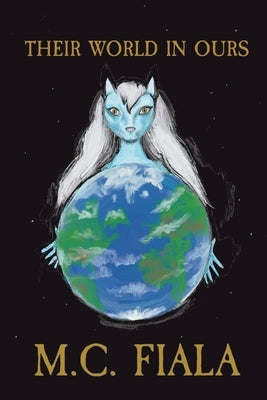Their World in Ours by Fiala, M. C.