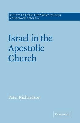 Israel in the Apostolic Church by Richardson, Peter