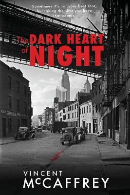 The Dark Heart of Night by McCaffrey, Vincent