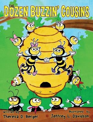 The Dozen Buzzin' Cousins by Berger, Theresa D.