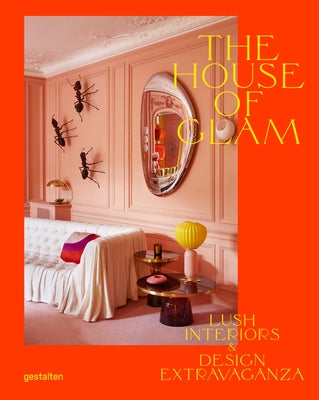 House of Glam by Gestalten