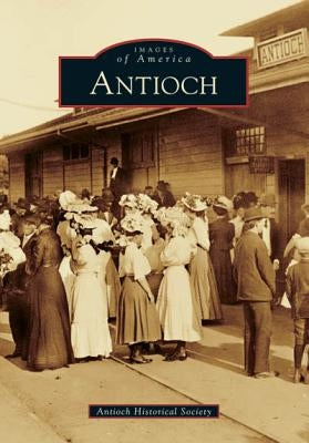 Antioch by Antioch Historical Society