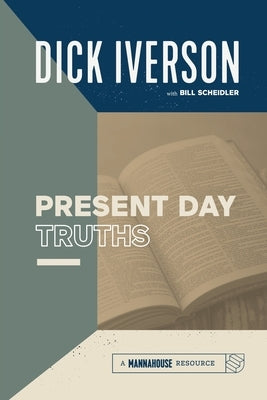 Present Day Truths by Iverson, Dick