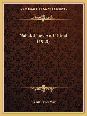 Nabaloi Law And Ritual (1920) by Moss, Claude Russell