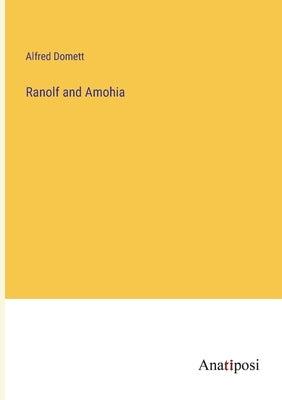 Ranolf and Amohia by Domett, Alfred