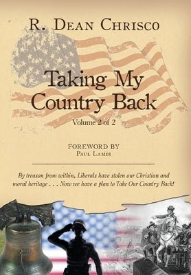 Taking My Country Back by Chrisco, R. Dean