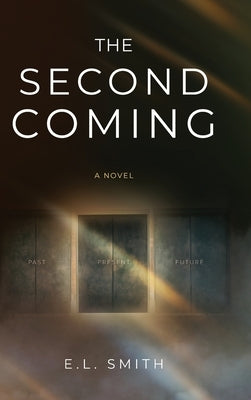 The Second Coming by Smith, E. L.