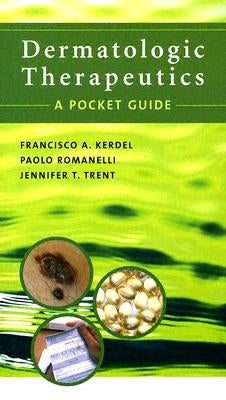 Dermatologic Therapeutics: A Pocket Guide by Kerdel, Francisco