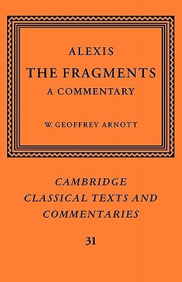 Alexis: The Fragments: A Commentary by Alexis