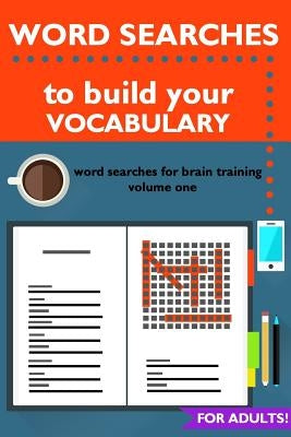 Word Searches to Build Your Vocabulary: Word Searches for Brain Training by McNamara, Meredith