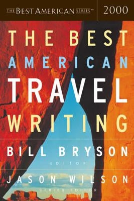 The Best American Travel Writing by Wilson, Jason