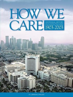 How We Care by Wilsey, H. Lawrence
