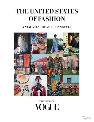 The United States of Fashion: A New Atlas of American Style by The Editors of Vogue