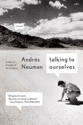 Talking to Ourselves by Neuman, Andr&#233;s