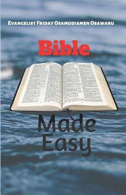 Bible Made Easy by Osawaru, Friday Osamudiamen