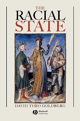 The Racial State by Goldberg, David Theo