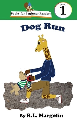 Books for Beginner Readers Dog Run by Margolin, R. L.