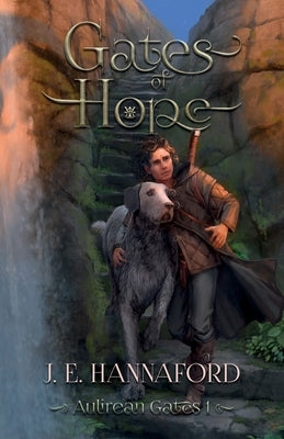 Gates of Hope by Hannaford, J. E.