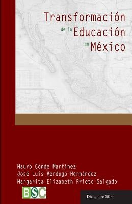 Transformacion de la Educacion en Mexico: Los modelos educativos a través de la historia by Verdugo Hernandez, Jose Luis