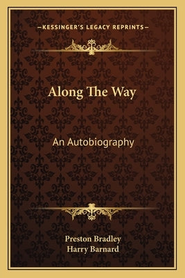 Along the Way: An Autobiography by Bradley, Preston