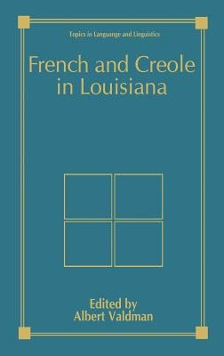 French and Creole in Louisiana by Valdman, Albert