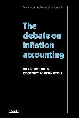 The Debate on Inflation Accounting by Tweedie, David