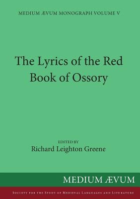 The Lyrics of the Red Book of Ossory by Leighton Greene, Richard