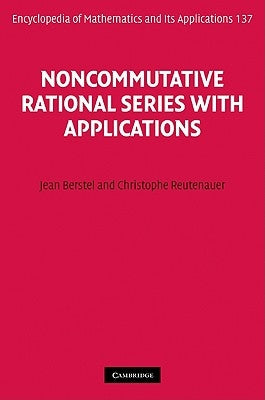 Noncommutative Rational Series with Applications by Berstel, Jean