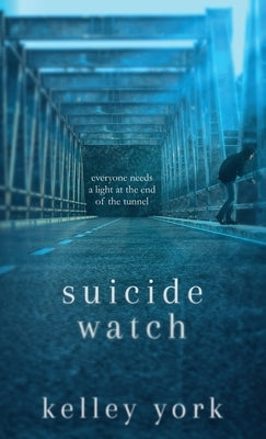 Suicide Watch by York, Kelley