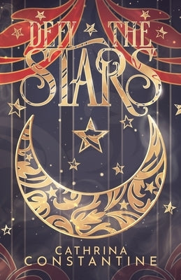 Defy The Stars by Constantine, Cathrina