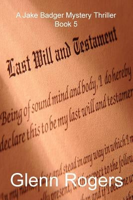Last Will & Testament by Rogers, Glenn