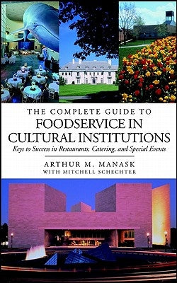 Foodservice in Cultural Instit by Manask, Arthur M.
