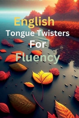 English tongue twisters for fluency by Tuban