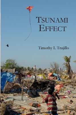Tsunami Effect by Trujillo, Timothy L.