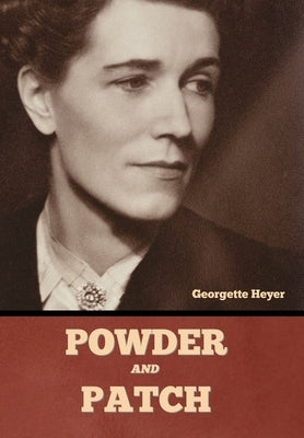 Powder and Patch by Heyer, Georgette