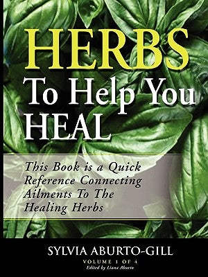 Herbs to Help You Heal by Gill, Sylvia