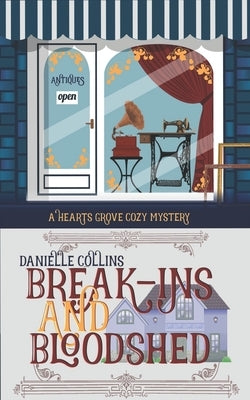 Break-ins and Bloodshed by Collins, Danielle