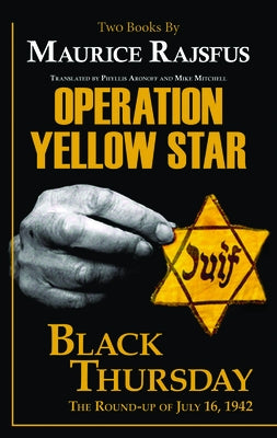 Operation Yellow Star / Black Thursday by Rajsfus, Maurice