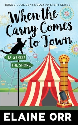 When the Carny Comes to Town by Orr, Elaine L.