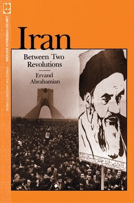 Iran Between Two Revolutions by Abrahamian, Ervand