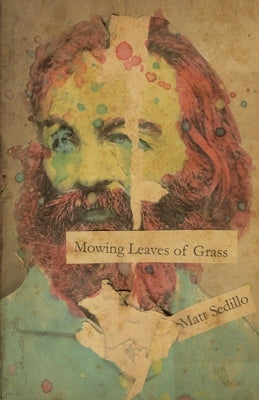 Mowing Leaves of Grass by Vidaurre, Edward