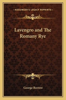 Lavengro and the Romany Rye by Borrow, George