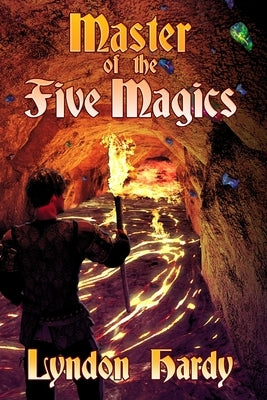 Master of the Five Magics: 2nd edition by Hardy, Lyndon M.