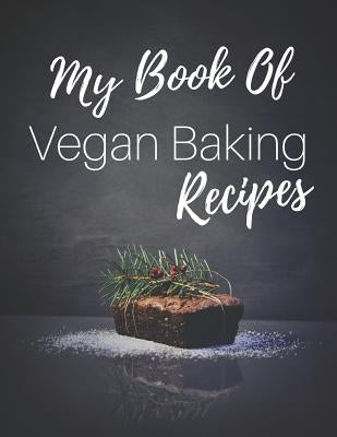 My Book Of Vegan Baking Recipes by Planners, Healthy Girl