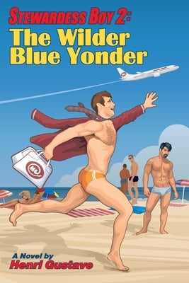 Stewardess Boy 2: The Wilder Blue Yonder by Crosson, Rae