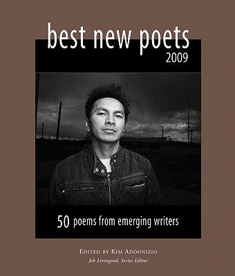 Best New Poets: 50 Poems from Emerging Writers by Addonizio, Kim